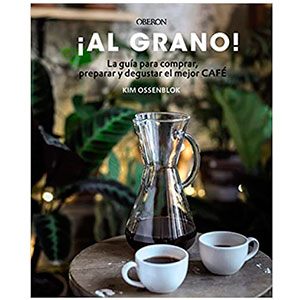 ¡Al-grano-La-guia-para-comprar-preparar-y-degustar-el-mejor-cafe-cafemalist